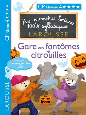 cover image of Premières lectures syllabiques--Gare aux fantômes et citrouilles (Niveau 4)